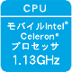 CPU:oCIntel Celeron vZbT1.13GHz